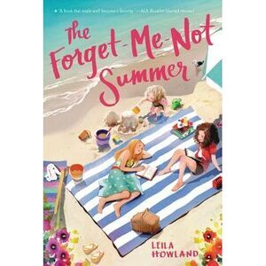 The Forget-Me-Not Summer -- Leila Howland